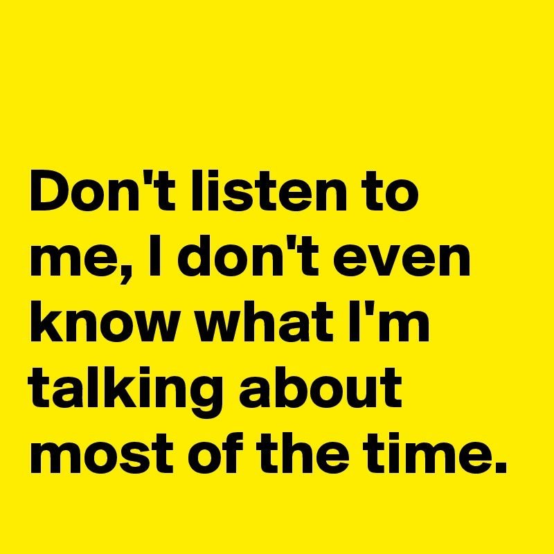People you should never listen to – part 1